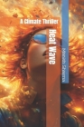 Heat Wave: A Climate Thriller Cover Image