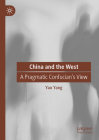 China and the West: A Pragmatic Confucian's View Cover Image