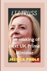 Liz Truss: The making of next UK Prime Minister Cover Image