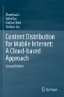 Content Distribution for Mobile Internet: A Cloud-Based Approach Cover Image