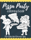 Pizza Party Coloring Book: Best Pizza Lovers Gift For Kids By Benguish Publications Cover Image