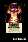 The House Of Fear Presents NIGHT TERRORS: Seventeen Tales Of Terror Adapted For Stage, Screen, Radio Cover Image