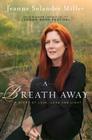 A Breath Away By Jeanne Selander Miller Cover Image