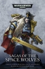 Sagas of the Space Wolves: The Omnibus (Warhammer 40,000) By Aaron Dembski-Bowden, David Annandale, Robbie MacNiven, Ben Counter, Nick Kyme, Andy Smillie, Cavan Scott, Mark Clapham, Lee Lightner, Alec Worley Cover Image