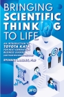 Bringing scientific thinking to life: An introduction to Toyota Kata for next-generation business leaders (and those who would like to be) Cover Image