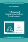 Techniques of Tomographic Isodyne Stress Analysis (Solid Mechanics and Its Applications #75) Cover Image