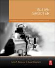 Active Shooter: Preparing for and Responding to a Growing Threat By Kevin Doss, Charles Shepherd Cover Image