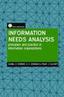 Information Needs Analysis: Principles and Practice in Information Organizations By Daniel G. Dorner Cover Image