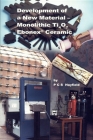 Development of a New Material: Monolithic Ti4o7 Ebonex Ceramic By Anselm Kuhn (Other), P. C. S. Hayfield Cover Image