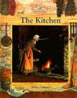 The Kitchen (Historic Communities) By Bobbie Kalman Cover Image