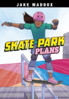 Skate Park Plans (Jake Maddox Sports Stories) By Jake Maddox, Alan Brown (Illustrator) Cover Image
