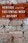 Heritage and the Existential Need for History Cover Image