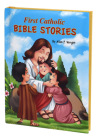 First Catholic Bible Stories By Allan F. Wright Cover Image