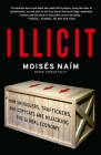 Illicit: How Smugglers, Traffickers, and Copycats are Hijacking the Global Economy Cover Image