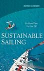 Sustainable Sailing: Go Green When You Cast Off Cover Image
