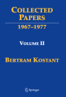 Collected Papers: Volume II 1967-1977 (Archives of Toxicology #3) By Bertram Kostant, Anthony Joseph (Editor), Shrawan Kumar (Editor) Cover Image