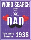 Born In 1938 Word Search: 100+ Large Print Puzzles For dads (Word Search Book For Dads) By S. Cittina Fory Press Cover Image