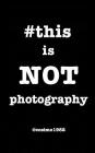 #thisisnotphotography By @Cosimo1982 Cover Image