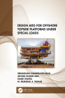 Design AIDS for Offshore Topside Platforms Under Special Loads Cover Image