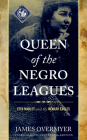 Queen of the Negro Leagues: Effa Manley and the Newark Eagles, Negro Leagues Centennial Edition By James Overmyer Cover Image