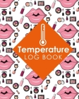 Temperature Log Book: Freezer Temperature Logger, Temperature Log For Refrigerator And Freezer, Refrigerator Freezer Temperature Log Sheet, By Rogue Plus Publishing Cover Image