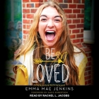 Be Loved By Emma Mae Jenkins, Sadie Robertson (Contribution by), Rachel L. Jacobs (Read by) Cover Image