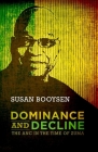 Dominance and Decline: The ANC in the Time of Zuma By Susan Booysen Cover Image