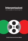Interpretazioni: Italian Language and Culture Through Film By Cristina Pausini, Carmen Merolla Cover Image