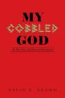 My Cobbled God: Or the Nuts and Bolts of Christianity Cover Image