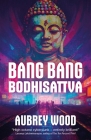Bang Bang Bodhisattva Cover Image