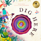 Dig Here By David Miles, Stephanie Miles, Olga Zakharova (Illustrator) Cover Image