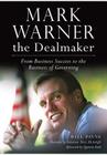 Mark Warner the Dealmaker: From Business Success to the Business of Governing Cover Image