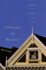 A Passion to Preserve: Gay Men as Keepers of Culture By Will Fellows Cover Image