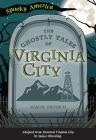 The Ghostly Tales of Virginia City By Stacia Deutsch Cover Image