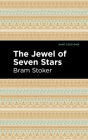 The Jewel of Seven Stars By Bram Stoker, Mint Editions (Contribution by) Cover Image