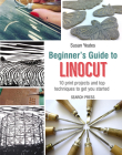Beginner's Guide to Linocut By Susan Yeates Cover Image