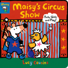 Maisy's Circus Show: Push, Slide, and Play! Cover Image