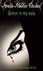 Demon in My View (Den of Shadows #2) By Amelia Atwater-Rhodes Cover Image