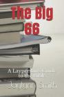 The Big 66: A Layperson's Guide to the Bible Cover Image