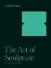 The Art of Sculpture By Herbert Read Cover Image