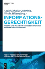 Informationsgerechtigkeit: Theorie Und PRAXIS Der Gesellschaftlichen Informationsversorgung (Age of Access? Grundfragen Der Informationsgesellschaft #1) Cover Image