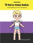 ʻO kaʻu mau kala: He Moʻolelo no ka ʻAʻole Binary (Hawaiian) My Many Colors: A Story of Being Non-Binary Cover Image