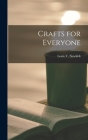 Crafts for Everyone By Louis V. (Louis Vest) 1901- Newkirk (Created by) Cover Image