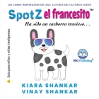 SpotZ el francesito: Ha sido un cachorro travieso . . . (SpotZ the Frenchie - Spanish Edition) Cover Image