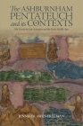 The Ashburnham Pentateuch and Its Contexts: The Trinity in Late Antiquity and the Early Middle Ages (Boydell Studies in Medieval Art and Architecture #23) By Jennifer Awes Freeman Cover Image