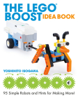 The LEGO BOOST Idea Book: 95 Simple Robots and Hints for Making More! Cover Image