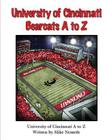 University of Cincinnati Bearcats A to Z By Mike Nemeth Cover Image