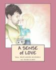 A Sense of Love By Michelle Boyd (Illustrator), Haley Gienow-McConnell Cover Image