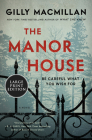The Manor House: A Novel By Gilly Macmillan Cover Image
