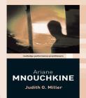 Ariane Mnouchkine (Routledge Performance Practitioners) By Judith G. Miller Cover Image
